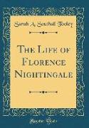 The Life of Florence Nightingale (Classic Reprint)