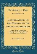 Conversations on the Mission to the Arkansas Cherokees