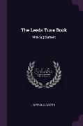 The Leeds Tune Book: With Supplement
