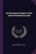 An Elementary Digest of the Law of Property in Land