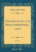 Zentralblatt für Bibliotekswesen, 1916, Vol. 33 (Classic Reprint)