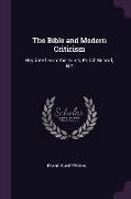 The Bible and Modern Criticism: Reprinted from the Trinity Parish Record, N.y