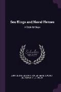 Sea Kings and Naval Heroes: A Book for Boys