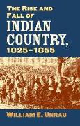 The Rise and Fall of Indian Country, 1825-1855