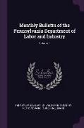 Monthly Bulletin of the Pennsylvania Department of Labor and Industry, Volume 1