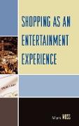 Shopping as an Entertainment Experience