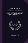 Tales of Aztlan: The Romance of a Hero of Our Late Spanish-American War: Incidents of Interest from the Life of a Western Pioneer and O