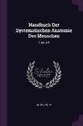 Handbuch Der Systematischen Anatomie Des Menschen, Volume 2