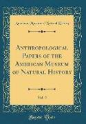Anthropological Papers of the American Museum of Natural History, Vol. 2 (Classic Reprint)