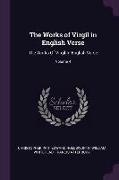 The Works of Virgil in English Verse: The Works of Virgil in English Verse, Volume 4