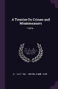 A Treatise on Crimes and Misdemeanors, Volume 1