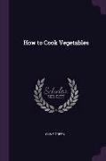 How to Cook Vegetables