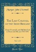 The Last Colonel of the Irish Brigade, Vol. 2 of 2