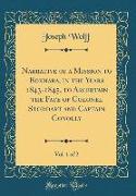 Narrative of a Mission to Bokhara, in the Years 1843-1845, to Ascertain the Fate of Colonel Stoddart and Captain Conolly, Vol. 1 of 2 (Classic Reprint)