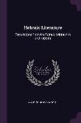 Hebraic Literature: Translations from the Talmud, Midrashim and Kabbala