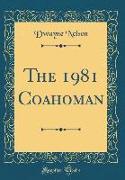 The 1981 Coahoman (Classic Reprint)