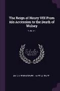 The Reign of Henry VIII from His Accession to the Death of Wolsey, Volume 1