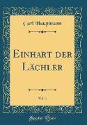 Einhart der Lächler, Vol. 1 (Classic Reprint)