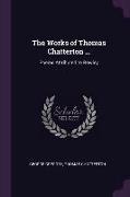 The Works of Thomas Chatterton ...: Poems Attributed to Rowley