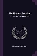 The Mormon Battalion: Its History and Achievements