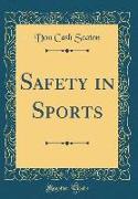 Safety in Sports (Classic Reprint)