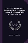 Journal of Landsborough's Expedition from Carpentaria, in Search of Burke & Wills: With a Map Showing His Route