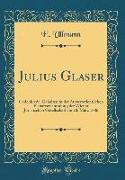 Julius Glaser: Gedenkrede, Gehalten in Der Ausserordentlichen Plenarversammlung Der Wiener Juristischen Gesellschaft Am 20. März 1886