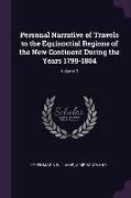 Personal Narrative of Travels to the Equinoctial Regions of the New Continent During the Years 1799-1804, Volume 3