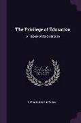 The Privilege of Education: A History of Its Extension