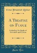 A Treatise on Fugue