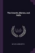 The Gracchi, Marius, and Sulla