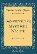 Bonaventura's Mystische Nächte (Classic Reprint)