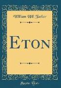 Eton (Classic Reprint)