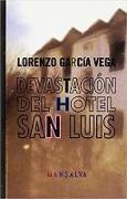 Devastación del Hotel San Luis