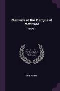 Memoirs of the Marquis of Montrose, Volume 1