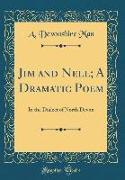 Jim and Nell, A Dramatic Poem