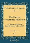 The Dublin University Magazine, Vol. 1