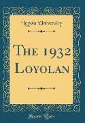 The 1932 Loyolan (Classic Reprint)
