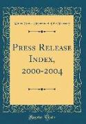 Press Release Index, 2000-2004 (Classic Reprint)