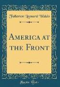 America at the Front (Classic Reprint)