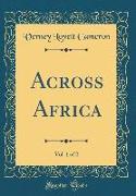 Across Africa, Vol. 1 of 2 (Classic Reprint)