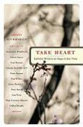Take Heart: Catholic Writers on Hope in Our Time