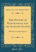 The History of Kamtschatka, and the Kurilski Islands