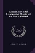 Annual Report of the Department of Education of the State of Alabama