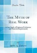 The Myth of Real Work