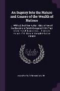 An Inquiry Into the Nature and Causes of the Wealth of Nations: ... with a Life of the Author. Also, a View of the Doctrine of Smith Compared with Tha