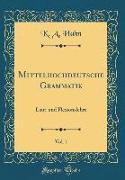 Mittelhochdeutsche Grammatik, Vol. 1