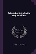 Selected Articles on the Negro Problem
