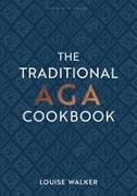 The Traditional Aga Cookbook