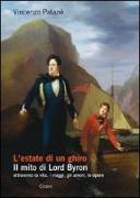 L'estate di un ghiro. Il mito di Lord Byron attraverso la vita, i viaggi, gli amori, le opere